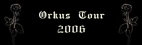 Orkus Tour
2006
